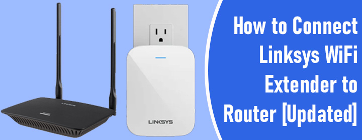 Connect Linksys WiFi Extender to Router