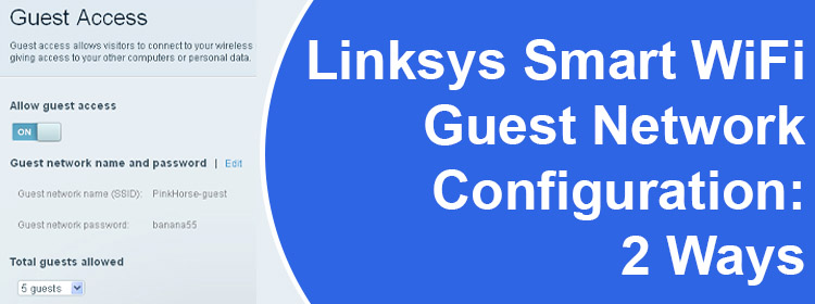 Linksys Smart WiFi Guest Network Configuration