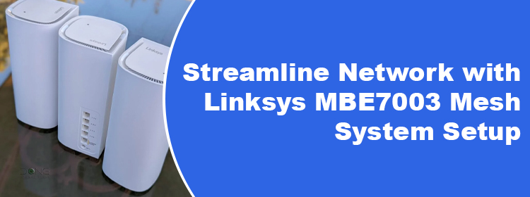 Linksys MBE7003 Mesh System Setup