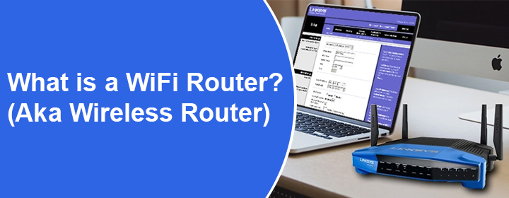 WiFi Router Aka Wireless Router