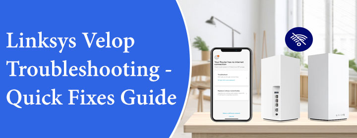 Linksys-Velop-Troubleshooting--Quick-Fixes-Guide