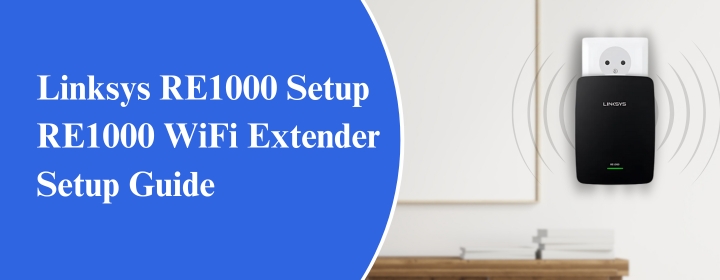 Linksys-RE1000-Setup-RE1000-WiFi-Extender-Setup-Guide
